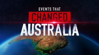 Events That Changed Australia
