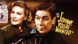 Johnny, You're Wanted