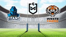 Gold Coast Titans vs. Wests Tigers