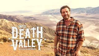 Into Death Valley with Nick Knowles