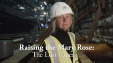 Raising the Mary Rose: The Lost Tapes