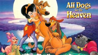 All Dogs Go to Heaven