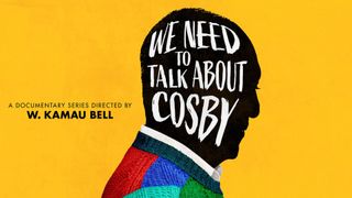 We Need to Talk About Cosby