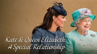 Kate & Queen Elizabeth: A Special Relationship