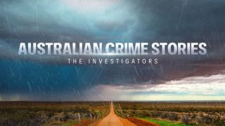 Australian Crime Stories: The Investigators
