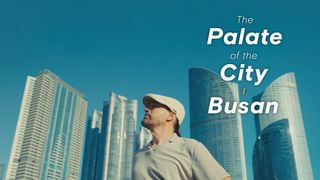 The Palate of the City: Busan