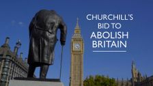 Churchill's Bid to Abolish Britain