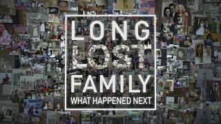 Long Lost Family: What Happened Next