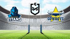 S2023 E1: Gold Coast Titans vs North Queensland Cowboys