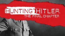 Hunting Hitler: The Final Chapter