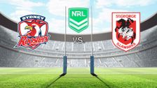 Sydney Roosters vs. St. George Illawarra Dragons