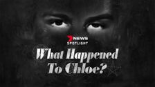 7News Spotlight: What Happened to Chloe?