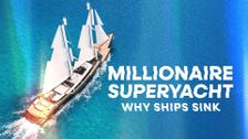 Millionaire Superyacht: Why Ships Sink