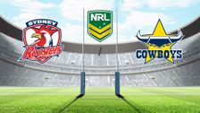 Sydney Roosters vs. North Queensland Cowboys