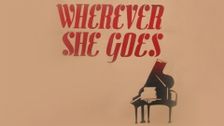 Wherever She Goes