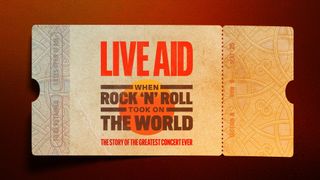 Live Aid: When Rock 'n' Roll Took on the World